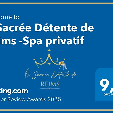 O Sacree Detente De -spa Privatif - Proche De La Gare & Centre Reims
